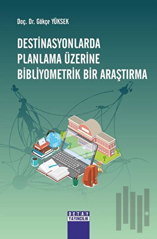 Destinasyonlarda Planlama Üzerine Bibliyometrik Bir Araştırma