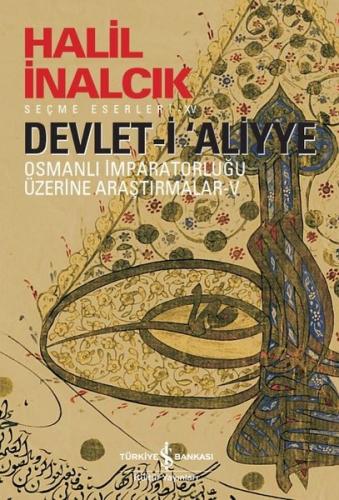 Devlet-i Aliyye - Osmanlı İmparatorluğu Üzerine Araştırmalar 5