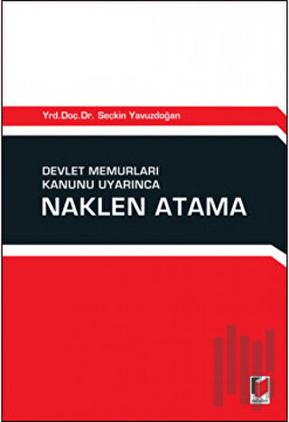 Devlet Memurları Kanunu Uyarınca Naklen Atama
