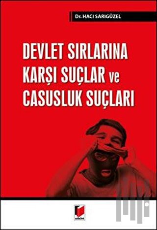Devlet Sırlarına Karşı Suçlar ve Casusluk Suçları