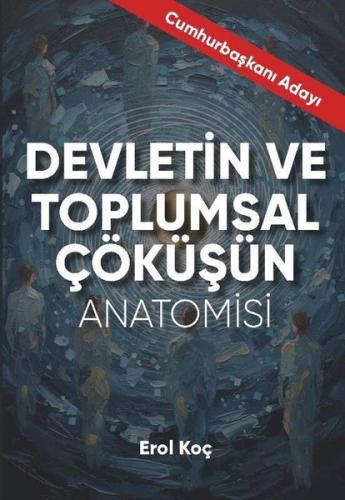 Devletin ve Toplumsal Çöküşün Anatomisi | Kitap Ambarı