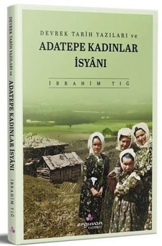 Devrek Yazıları ve Adatepe Kadınlar İsyanı | Kitap Ambarı