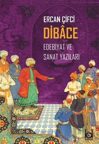 Dibace Edebiyat ve Sanat Yazıları | Kitap Ambarı