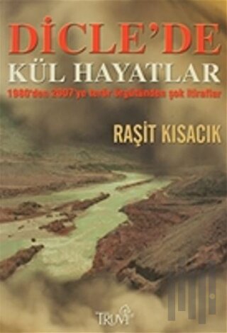 Dicle’de Kül Hayatlar