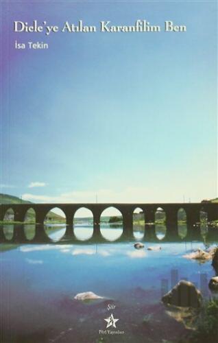 Dicle’ye Atılan Karanfilim Ben