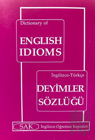 Dictionary English Idioms - İngilizce - Türkçe Deyimler Sözlüğü