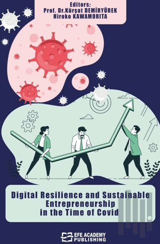Digital Resilience and Sustainable Entrepreneurship in the Time of Cov
