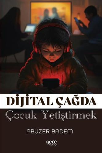 Dijital Çağda Çocuk Yetiştirmek | Kitap Ambarı