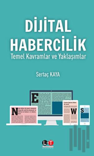 Dijital Habercilik - Temel Kavramlar ve Yaklaşımlar | Kitap Ambarı
