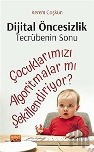 Dijital Öncesizlik Tecrübenin Sonu