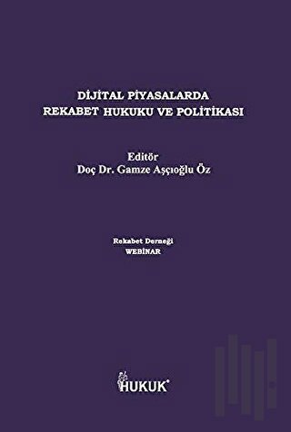 Dijital Piyasalarda Rekabet Hukuku ve Politikası