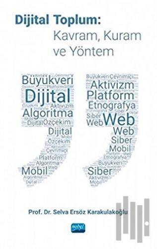 Dijital Toplum: Kavram, Kuram ve Yöntem