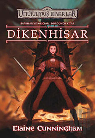 Dikenhisar Unutulmuş Diyarlar Sarkılar ve Kılıçlar 4. Kitap