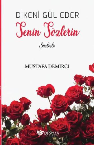 Dikeni Gül Eder Senin Sözlerin - Şiirlerle