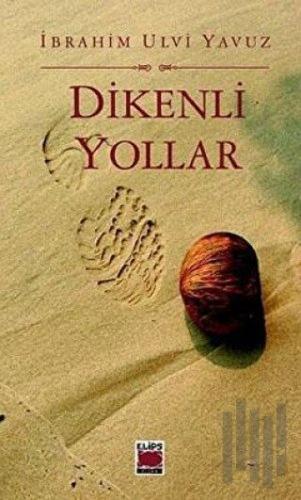 Dikenli Yollar | Kitap Ambarı