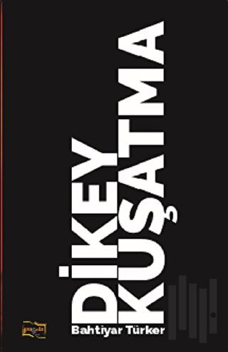 Dikey Kuşatma | Kitap Ambarı