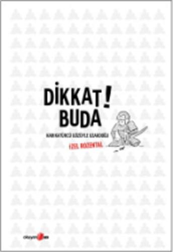 Dikkat! Buda | Kitap Ambarı