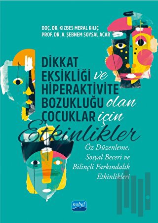 Dikkat Eksikliği ve Hiperaktivite Bozukluğu Olan Çocuklar için Etkinlikler