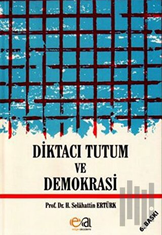 Diktacı Tutum ve Demokrasi