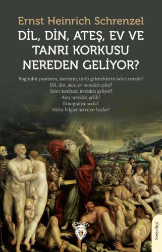 Dil Din Ateş Ev ve Tanrı Korkusu Nereden Geliyor?