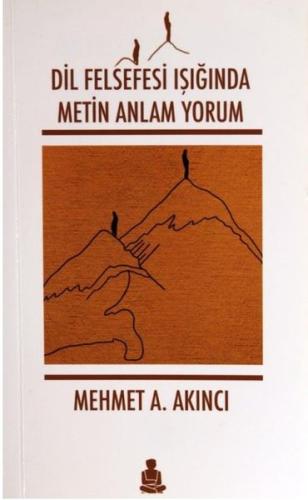Dil Felsefesi Işığında Metin Anlam Yorum