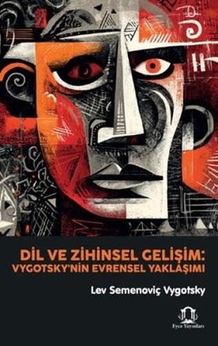 Dil ve Zihinsel Gelişim - Vygotsky'nin Evrensel Yaklaşımı