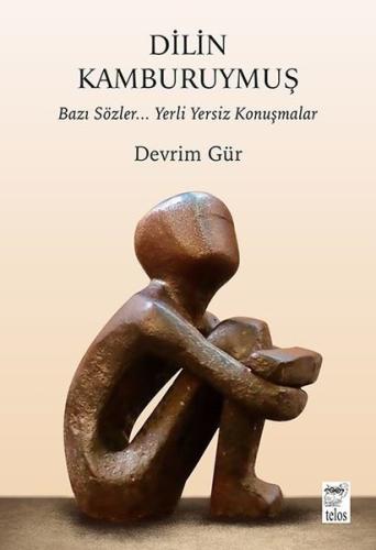 Dilin Kamburuymuş Bazı Sözler Yerli Yersiz Konuşmalar