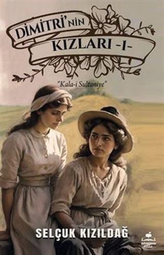 Dimitri'nin Kızları 1 - Kala-i Sultaniye