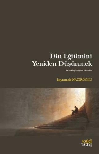 Din Eğitimini Yeniden Düşünmek