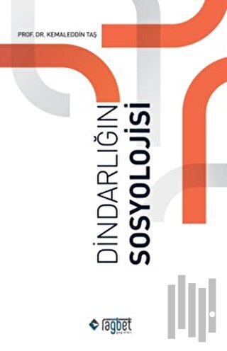 Dindarlığın Sosyolojisi | Kitap Ambarı