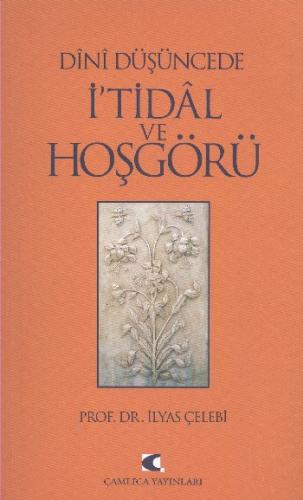 Dini Düşüncede İ’tidal ve Hoşgörü | Kitap Ambarı