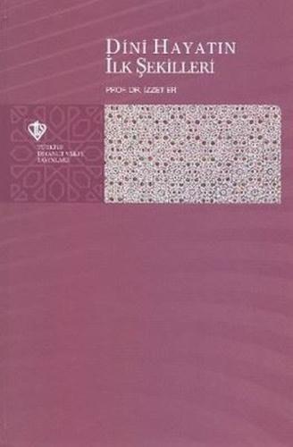 Dini Hayatın İlk Şekilleri