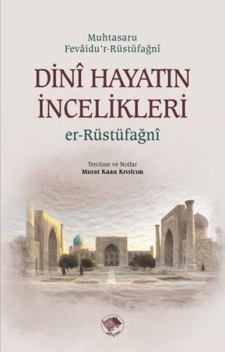 Dini Hayatın İncelikleri