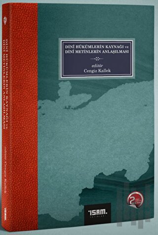 Dini Hükümlerin Kaynağı ve Dini Metinlerin Anlaşılması