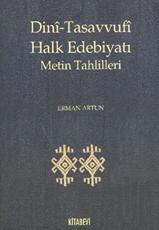 Dini-Tasavvufi Halk Edebiyatı Metin Tahlilleri | Kitap Ambarı