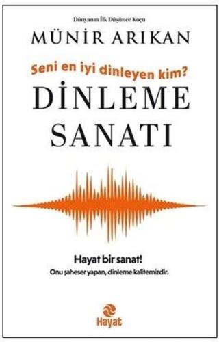 Dinleme Sanatı - Seni En İyi Dinleyen Kim?