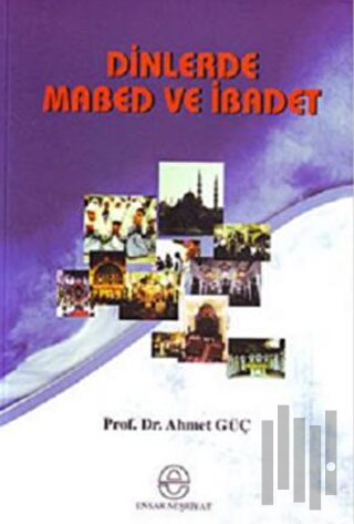 Dinlerde Mabed ve İbadet | Kitap Ambarı