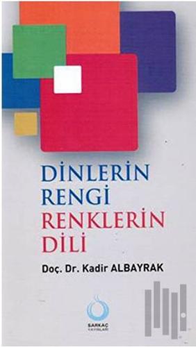 Dinlerin Rengi Renklerin Dili