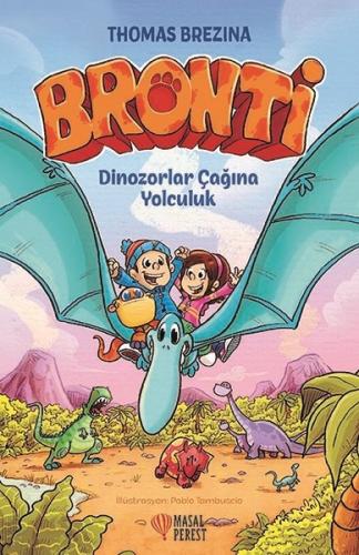 Dinozorlar Çağına Yolculuk-Bronti 2 (Ciltli) | Kitap Ambarı