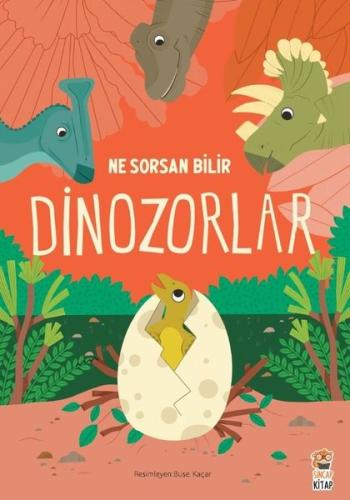 Dinozorlar - Ne Sorsan Bilir | Kitap Ambarı