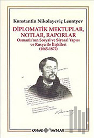 Diplomatik Mektuplar, Notlar, Raporlar
