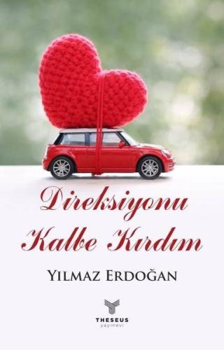 Direksiyonu Kalbe Kırdım