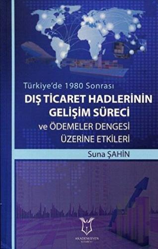 Dış Ticaret Hadlerinin Gelişim Süreci ve Ödemeler Dengesi Üzerine Etkileri