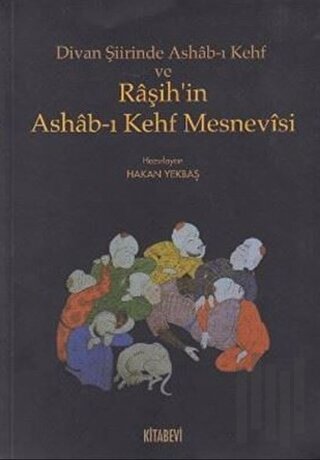 Divan Şiirinde Ashab-ı Kehf ve Raşih’in Ashab-ı Kehf Mesnevisi