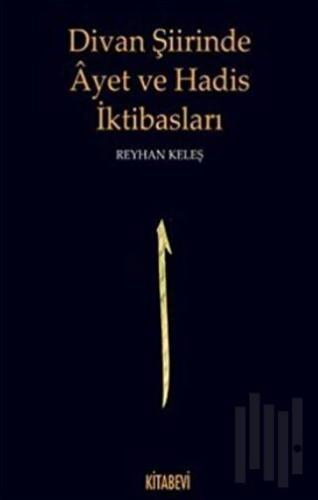 Divan Şiirinde Ayet ve Hadis İktibasları