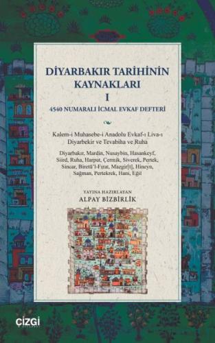 Diyarbakır Tarihinin Kaynakları 1 4540 Numaralı İcmal Evkaf Defteri