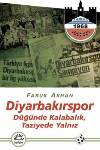 Diyarbakırspor  Düğünde Kalabalık, Taziyede Yalnız