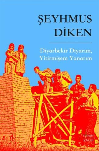 Diyarbekir Diyarım Yitirmişem Yanarım