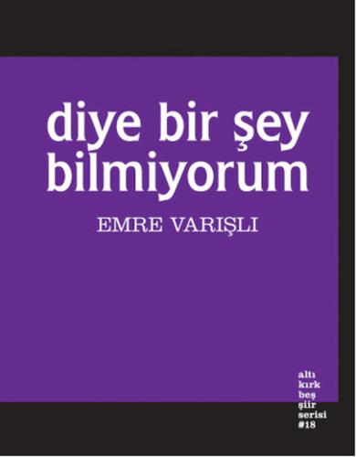 Diye Bir Şey Bilmiyorum