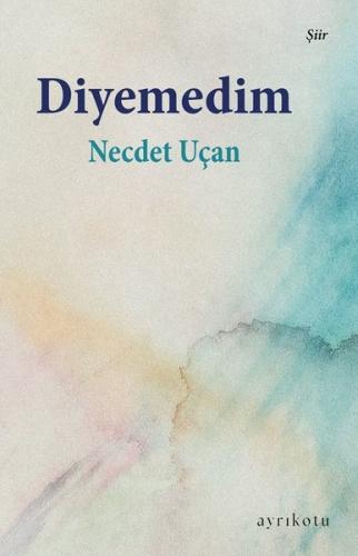Diyemedim | Kitap Ambarı